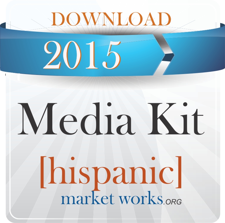 Hispanic Market Works Media Kit